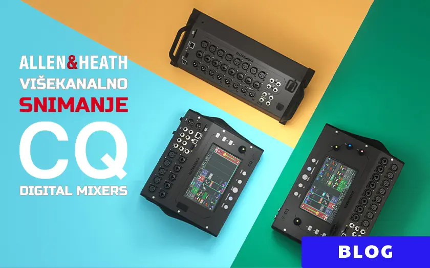Allen & Heath CQ serija: višekanalno snimanje